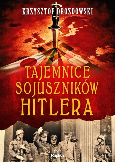Tajemnice sojuszników Hitlera. Tajemnice historii