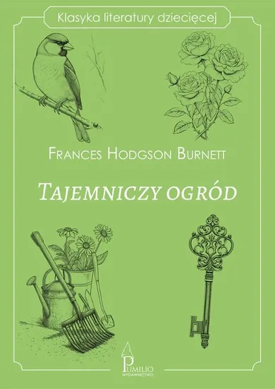 Tajemniczy ogród. Klasyka literatury dziecięcej