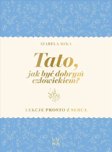 Tato, jak być dobrym człowiekiem?