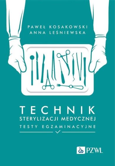 Technik sterylizacji medycznej. Testy egzaminacyjne