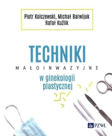 Techniki małoinwazyjne w ginekologii plastycznej