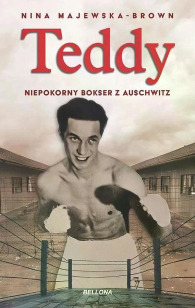 Teddy. Niepokorny bokser z Auschwitz