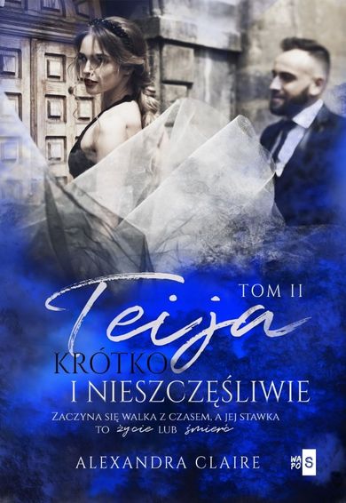 Teija 2. Krótko i nieszczęśliwie