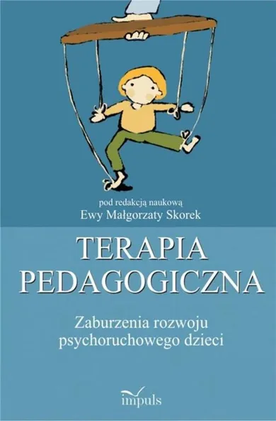 Terapia pedagogiczna. Zaburzenia razwoju psychoruchowego dzieci