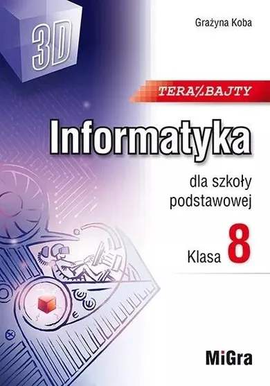 Teraz bajty. Informatyka SP 8 (3D)