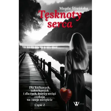 Tęsknoty serca. Część 2