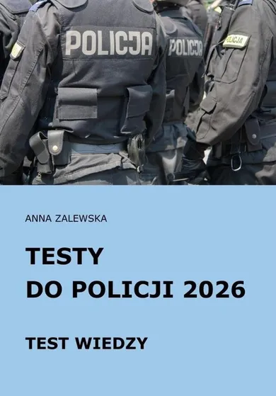 Testy do Policji 2026. Test wiedzy