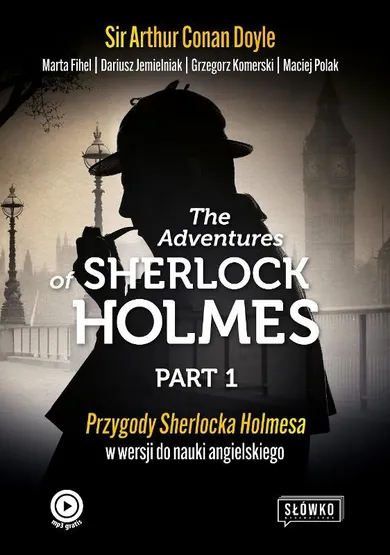 The Adventures of Sherlock Holmes. Przygody Sherlocka Holmesa w wersji do nauki angielskiego