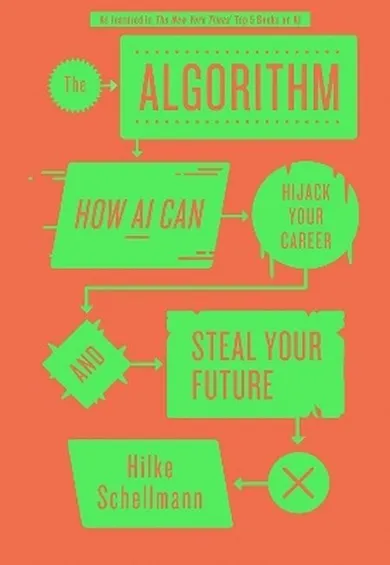 The Algorithm. How AI can Hijack Your Career and Steal Your Future (wersja angielska)