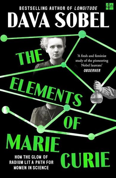 The Elements of Marie Curie. How the Glow of Radium Lit a Path for Women in Science