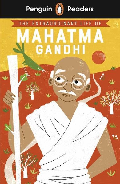 The Extraordinary Life of Mahatma Gandhi. Penguin Readers. Level 2 (wersja angielska)