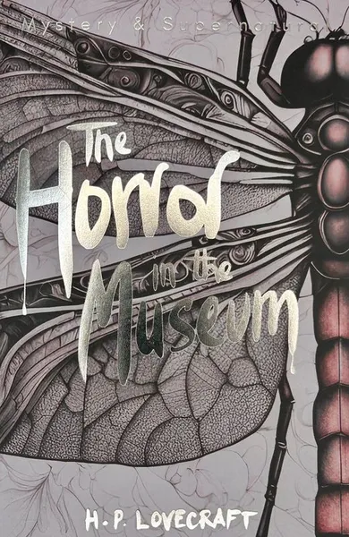 The Horror in the Museum. Tales of Mystery & The Supernatural (wersja angielska)