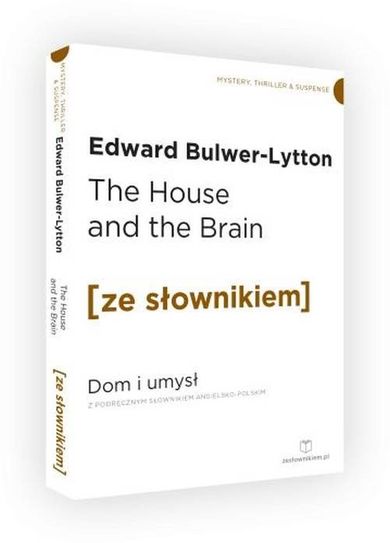 The House and the Brain. Dom i Umysł z podręcznym słownikiem angielsko-polskim