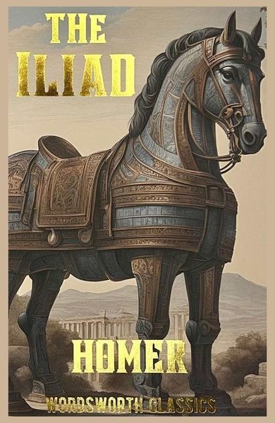 The Iliad. Wordsworth Classics (wersja angielska)