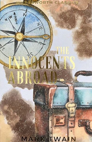 The Innocents Abroad. Wordsworth Classics (wersja angielska)