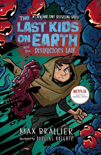 The Last Kids on Earth and the Destructor's Lair