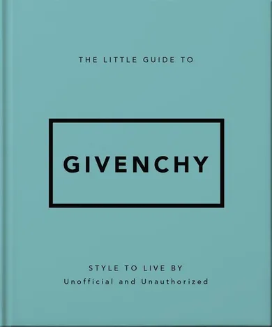 The Little Guide to Givenchy (wersja angielska)