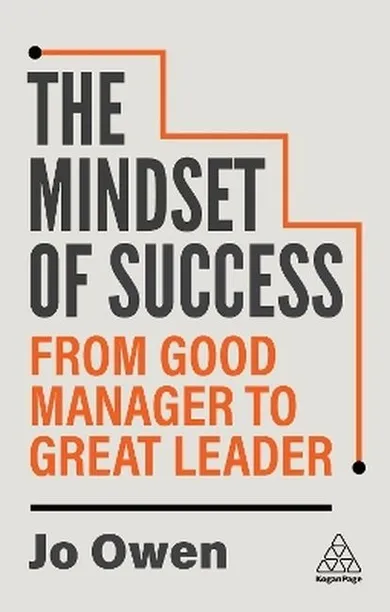 The Mindset of Success: From Good Manager to Great Leader (wersja angielska)