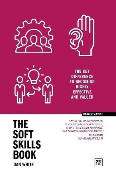 The Soft Skills Book. The key difference to becoming highly effective and valued (wersja angielska)