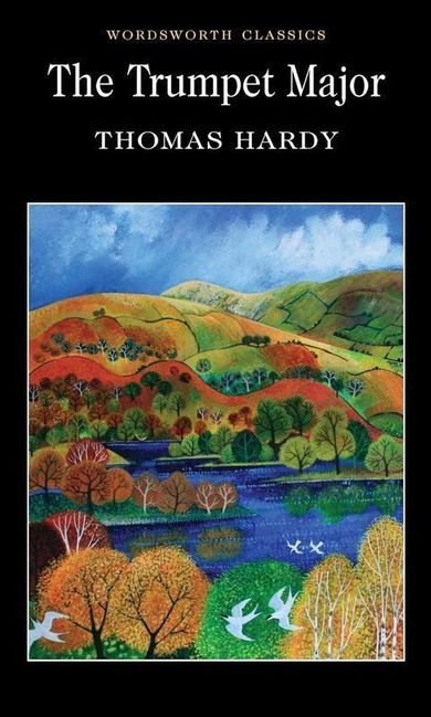 The Trumpet-Major. Wordsworth Classics (wersja angielska)