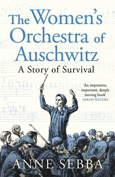 The Women’s Orchestra of Auschwitz. A Story of Survival (wersja angielska)