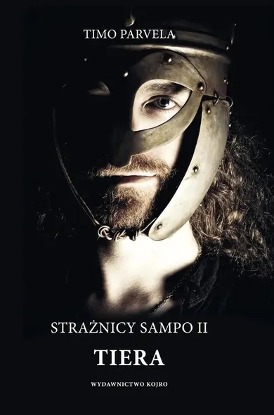 Tiera. Strażnicy Sampo. Część 2