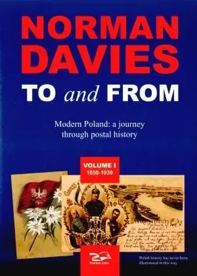 TO and FROM. Modern Poland: a journey through postal history. Volume I-II