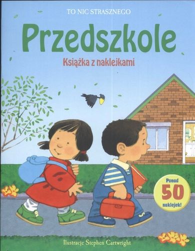 To nic strasznego. Przedszkole. Książka z naklejkami