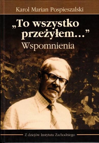 To wszystko przeżyłem... Wspomnienia