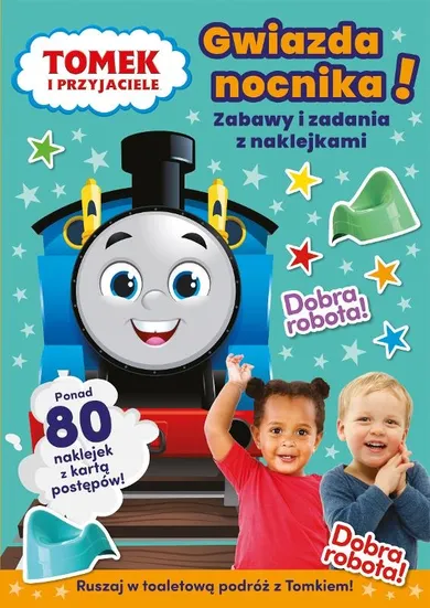 Tomek i przyjaciele. Gwiazda nocnika! Zabawy i zadania z naklejkami