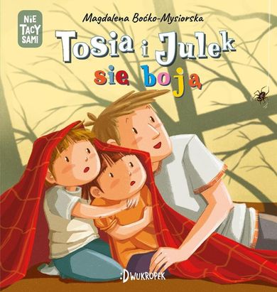 Tosia i Julek się boją. Nie tacy sami