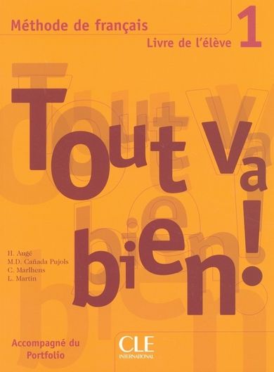 Tout va bien! 1 Livre de l'élève