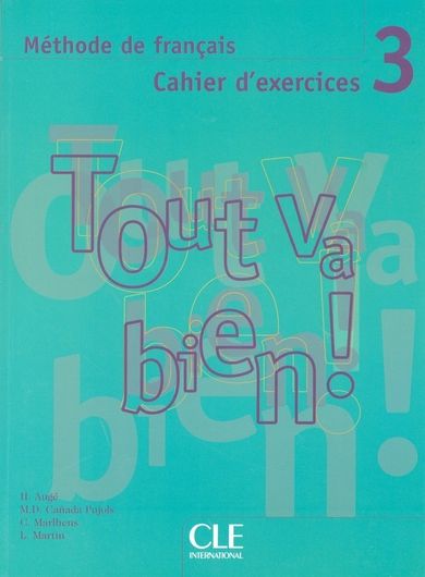 Tout va bien! 3 Cahier d'exercices + CD