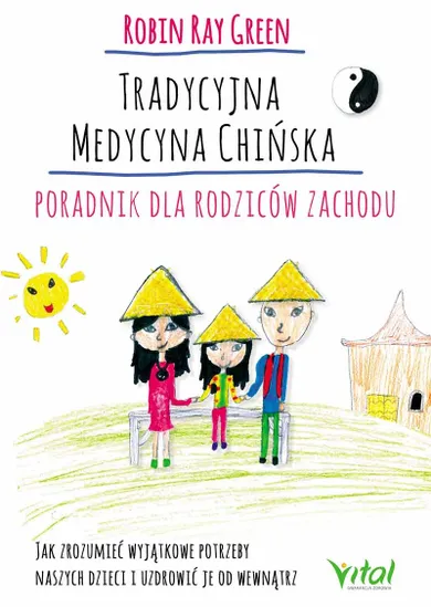 Tradycyjna medycyna chińska. Poradnik dla rodziców zachodu