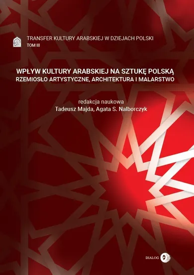 Transfer kultury arabskiej w dziejach Polski - Wpływ kultury Arbaskiej na sztukę Polską