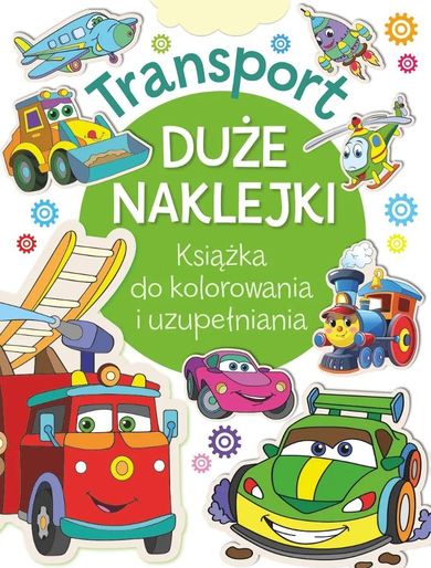 Transport. Duże naklejki. Książka do kolorowania i uzupełniania