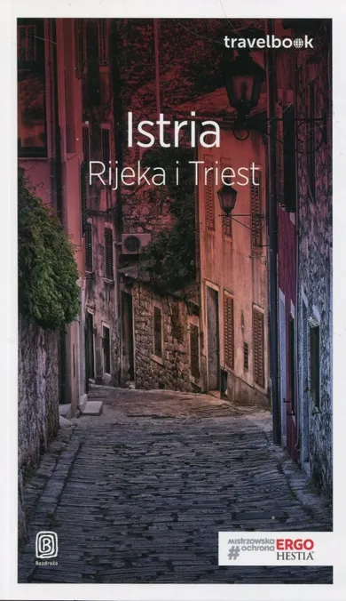 Travelbook. Istria. Rijeka i Triest