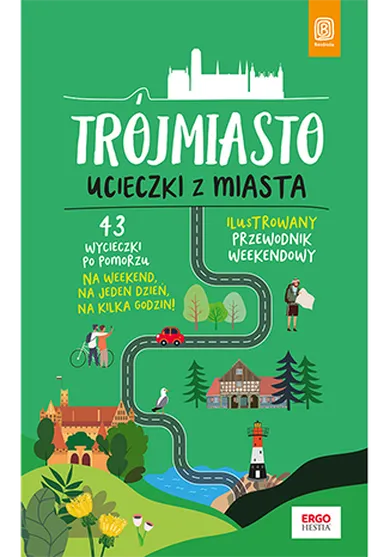 Trójmiasto. Ucieczki z miasta. Przewodnik weekendowy