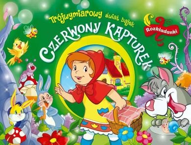 Trójwymiarowy świat bajek. Czerwony Kapturek. Rozkładanki