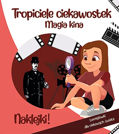 Tropiciele ciekawostek. Magia kina