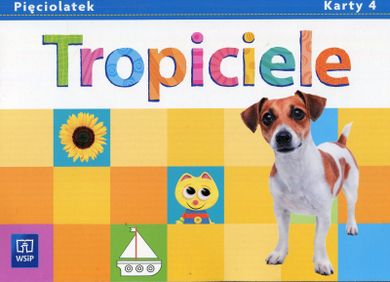 Tropiciele. Pięciolatek. Karty pracy. Część 4