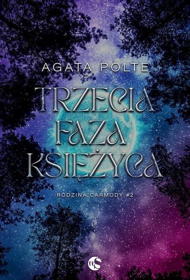 Trzecia faza księżyca. Rodzina Carmody. Tom 2