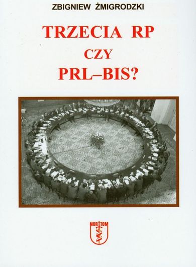 Trzecia RP czy PRL-bis?