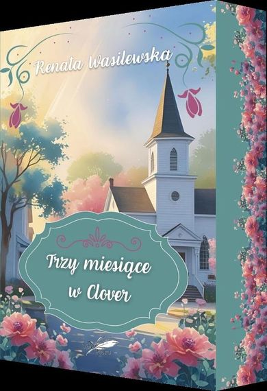 Trzy miesiące w Clover (ilustrowane brzegi)
