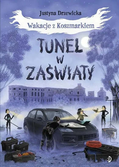 Tunel w zaświaty. Tom 3. Wakacje z Koszmarkiem
