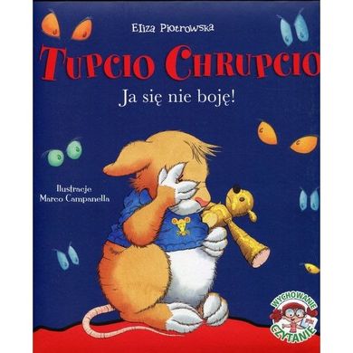 Tupcio Chrupcio. Ja się nie boję!