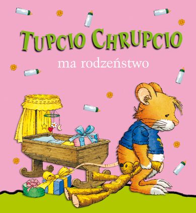 Tupcio Chrupcio. Mam rodzeństwo