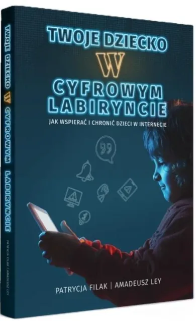 Twoje dziecko w cyfrowym labiryncie