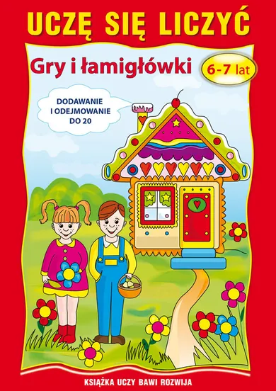 Uczę się liczyć. Gry i łamigłówki 6-7 lat