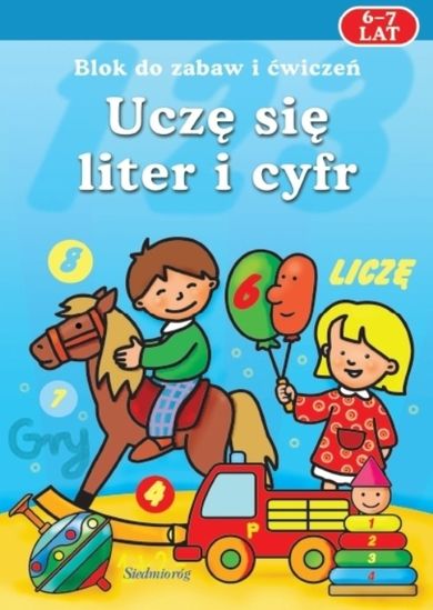 Uczę się liter i cyfr. 6-7 lat. Blok do zabaw i ćwiczeń